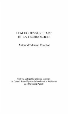 DIALOGUES SUR L'ART ET LA TECHNOLOGIE AUTOUR D'EDMOND COUCHO (eBook, PDF) - Collectif