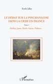 Le debat sur la psychanalyse dans la crise en France (Tome 1) (eBook, ePUB)
