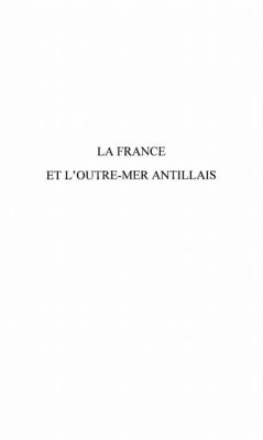 LA FRANCE ET L'OUTRE-MER ANTILLAIS (eBook, PDF)