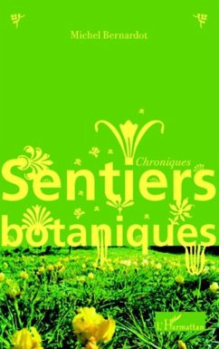 Chroniques, sentiers botaniques (eBook, ePUB) - Michel Bernadot, Michel Bernadot