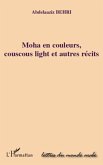 Moha en couleurs, couscous light et autr (eBook, ePUB)