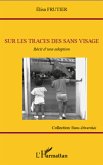 Sur les traces des sans visage- recit d (eBook, ePUB)