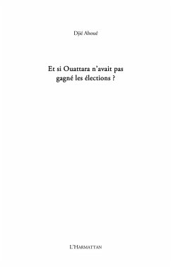 Et si Alassane Ouattara n'avait pas gagne les elections ? (eBook, ePUB)