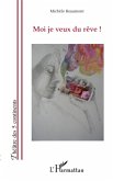 Moi je veux du reve (eBook, ePUB)