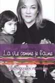 La vie comme je l'aime 4 (eBook, PDF)