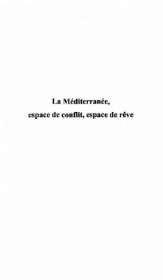 LA MEDITERRANEE, ESPACE DE CONFLIT, ESPACE DE REVE (eBook, PDF)