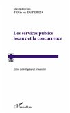 Les services publics locaux et la concurrence - entre intere (eBook, ePUB)