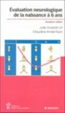 Evaluation neurologique de la naissance a 6 ans (eBook, PDF) Evaluation neurologique de la naissance a 6 ans (eBook, PDF)