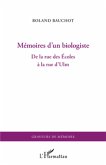 Memoires d'un biologiste - de la rue des ecoles a la rue d'u (eBook, ePUB)
