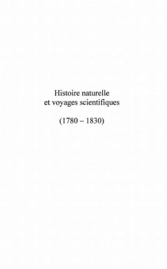 HISTOIRE NATURELLE ET VOYAGES SCIENTIFIQUES (1780-1830) (eBook, PDF)