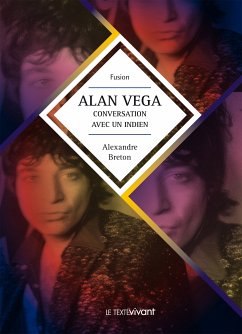 Alan Vega, conversation avec un indien (eBook, ePUB) - Breton, Alexandre