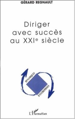 Diriger avec succes au xxie siecle (eBook, PDF) Diriger avec succes au xxie siecle (eBook, PDF)