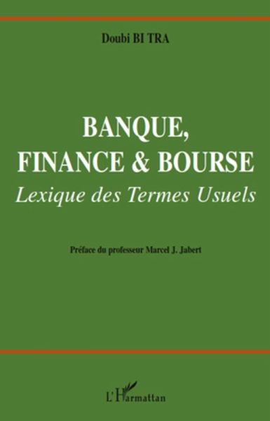 Banque, finance et bourse. lexique des termes usuels (eBook, ePUB)