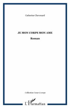 Je mon corps mon ame (eBook, PDF)
