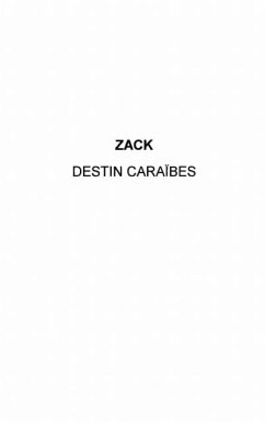 Zack destin caraibes (eBook, PDF) Zack destin caraibes (eBook, PDF)