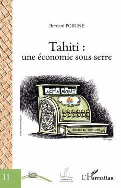 Tahiti : une economie sous serre (eBook, PDF) Tahiti : une economie sous serre (eBook, PDF)