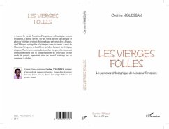 LES VIERGES FOLLES - Le parcous philosophique de Monsieur Pr (eBook, PDF)