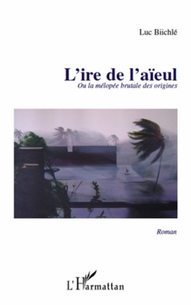 L'ire de l'aieul ou la melopeebrutale d (eBook, ePUB)