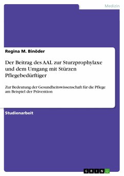 Der Beitrag des AAL zur Sturzprophylaxe und dem Umgang mit Stürzen Pflegebedürftiger (eBook, PDF)