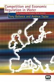Competition and Economic Regulation in Water (eBook, PDF) Competition and Economic Regulation in Water (eBook, PDF)