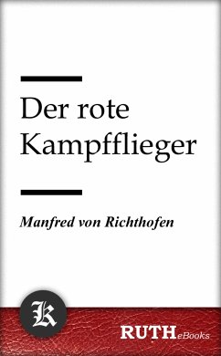 Der rote Kampfflieger (eBook, ePUB) - von Richthofen, Manfred