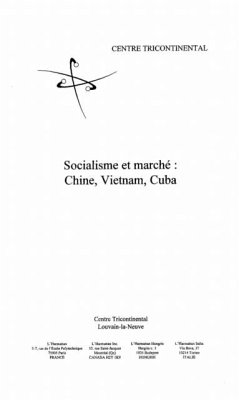 SOCIALISME ET MARCHE : CHINE, VIETNAM, CUBA (eBook, PDF) SOCIALISME ET MARCHE : CHINE, VIETNAM, CUBA (eBook, PDF)
