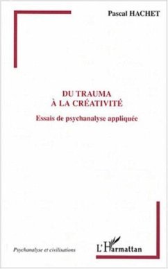Du trauma a la creativite (eBook, PDF)