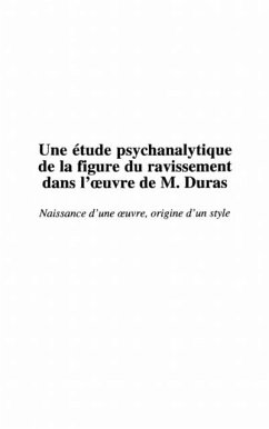 Une etude psychanalytique de la figure du ravissement dans l'oeuvre de M.Duras (eBook, PDF)