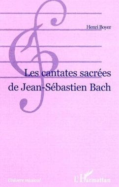 Cantates sacrees de jean-sebastien bach (eBook, PDF)