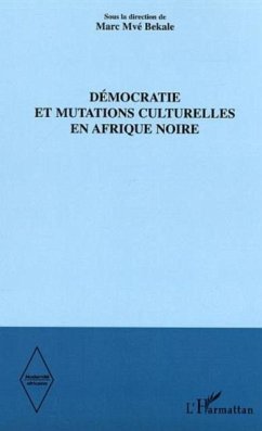 Democratie et mutations culturelles en Afrique noire (eBook, PDF)