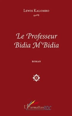 Cover Le professeur bidia m'bidiaroman (eBook, PDF)