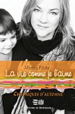 La vie comme je l'aime (eBook, ePUB)