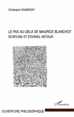 Le pas au dela de maurice blanchot ecrit (eBook, ePUB) - Christophe Samarsky, Christophe Samarsky