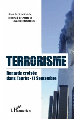 Terrorisme regards croises dans l'apres-11 septembre (eBook, ePUB) - Bourgou Chabbi, Bourgou Chabbi