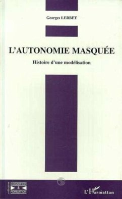 L'autonomie Masquee (eBook, PDF) L'autonomie Masquee (eBook, PDF)
