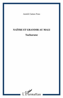 Naitre et grandir au mali tacharane (eBook, PDF) Naitre et grandir au mali tacharane (eBook, PDF)