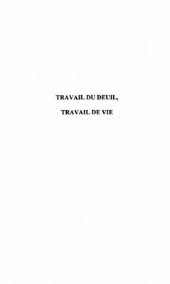 Travail de Deuil, Travail de Vie (eBook, PDF)