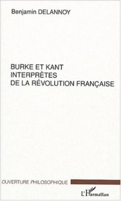 Burke et kant: interpretes de la revolution francaise (eBook, PDF)