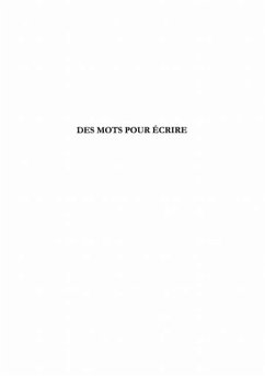 DES MOTS POUR ECRIRE (eBook, PDF)