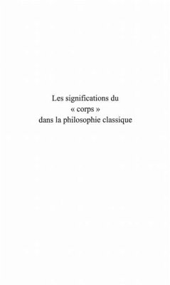 Les significations du &quote;corps&quote; dans la philosophie classique (eBook, PDF) - Collectif