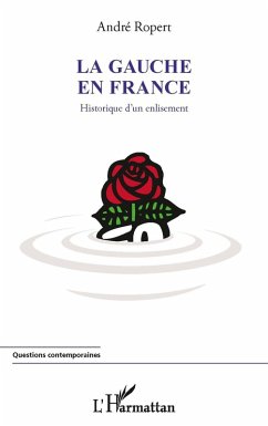 La gauche en france - historique d'un enlisement (eBook, ePUB)