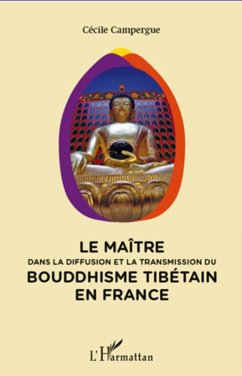 Maitre dans la diffusion et latransmission du bouddhisme ti (eBook, ePUB) - Cecile Campergue, Cecile Campergue