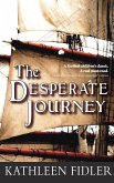 The Desperate Journey (eBook, ePUB) The Desperate Journey (eBook, ePUB)