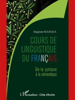 Cours de linguistique du francais - de la syntaxe a la seman (eBook, PDF)