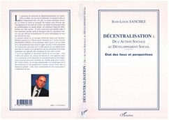 DECENTRALISATION : DE L'ACTION SOCIALE (eBook, PDF) DECENTRALISATION : DE L'ACTION SOCIALE (eBook, PDF)