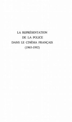 LA REPRESENTATION DE LA POLICE DANS LE CINEMA FRANCAIS (1965-1992) (eBook, PDF)