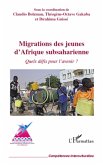 Migrations des jeunes d'afrique subsaharienne - quels defis (eBook, ePUB)