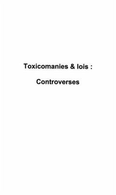 Toxicomanie et lois : controverses (eBook, PDF)