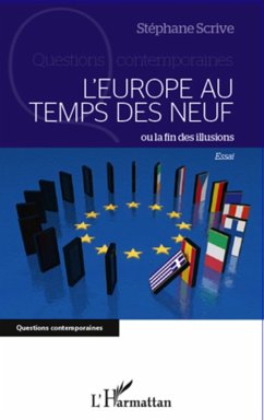 L'Europe au temps des neuf ou la fin des illusions (eBook, ePUB) - Stephane Scrive, Stephane Scrive