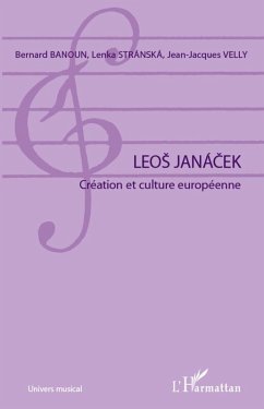 Leos janacek - creation et culture europeenne (eBook, ePUB) - Collectif, Collectif
